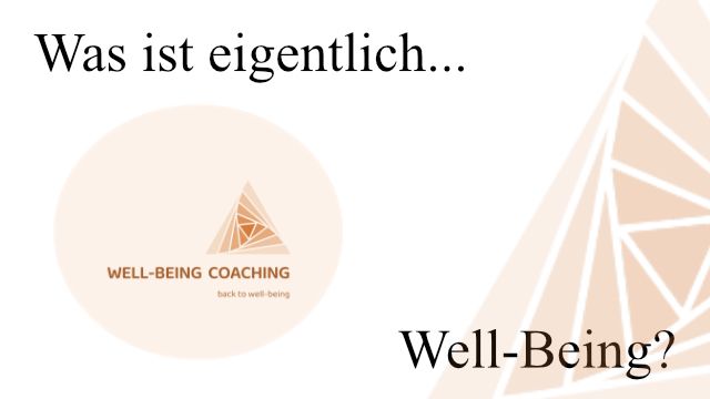 Was ist Well-Being Coaching?!