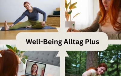 Well-Being Alltag Plus – Mehr als ein Kurs: Deine persönliche Begleitung im Alltag